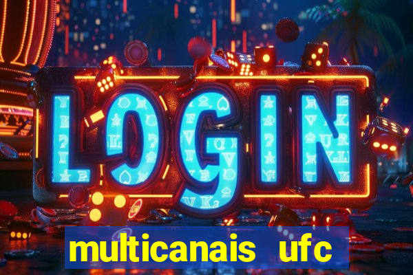 multicanais ufc fight pass